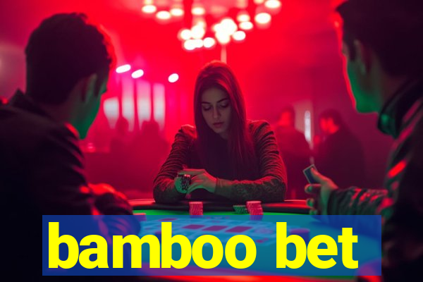 bamboo bet